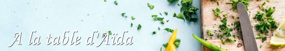 Recettes de A la table d'Aïda