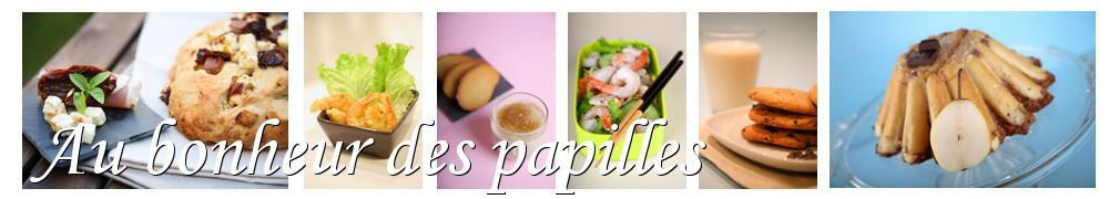 Recettes de Au bonheur des papilles