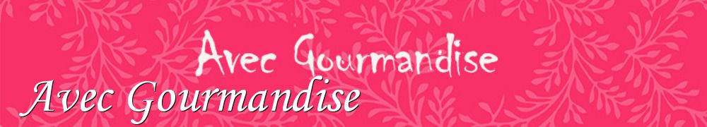 Recettes de Avec Gourmandise