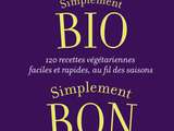 Nouveau livre de cuisine bio simple et rapide