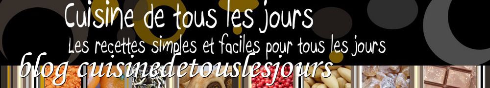 Recettes de blog cuisinedetouslesjours