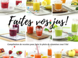 Compilation de Jus pour faire le plein de vitamines cet été