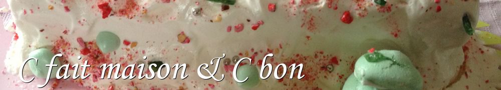 Recettes de C fait maison & C bon