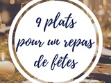 9 idées de plats pour les fêtes de #Noël #nouvelan