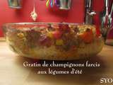 Gratin de Champignons farcis aux Légumes d'été