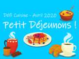 Petit déjeunons*avec le défi cuisine d'avril