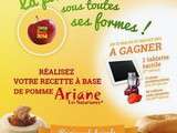 Concours: La pomme Ariane sous toutes ses formes