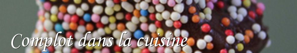 Recettes de Complot dans la cuisine