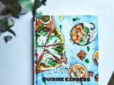 Sortie de mon nouveau livre « Cuisine Express » aux éditions Hachette