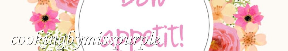 Recettes de cookingbymisspurple