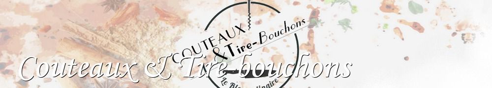 Recettes de Couteaux & Tire-bouchons