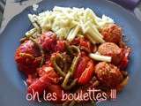 Boulettes et haricots verts aux tomates