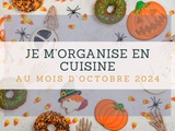 Je m’organise en cuisine au mois d’octobre 2024