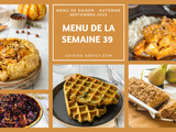 Menu pour la semaine du lundi 25 septembre au dimanche 1er octobre 2023 : mes recettes gourmandes pour prolonger l’été