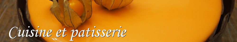 Recettes de Cuisine et patisserie