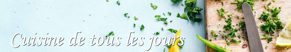 Recettes de Cuisine de tous les jours