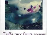 Trifle aux fruits rouges