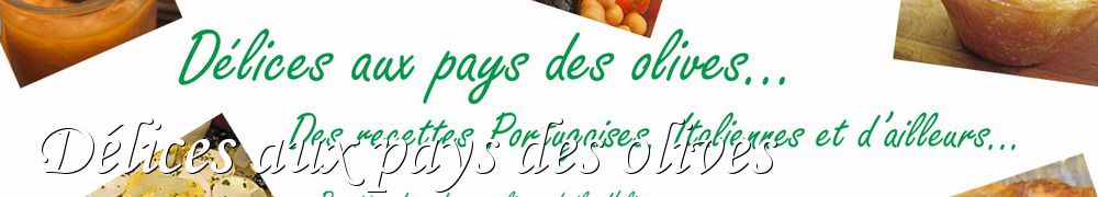 Recettes de Délices aux pays des olives