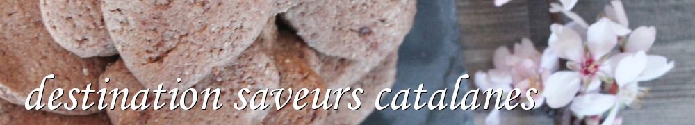 Recettes de destination saveurs catalanes