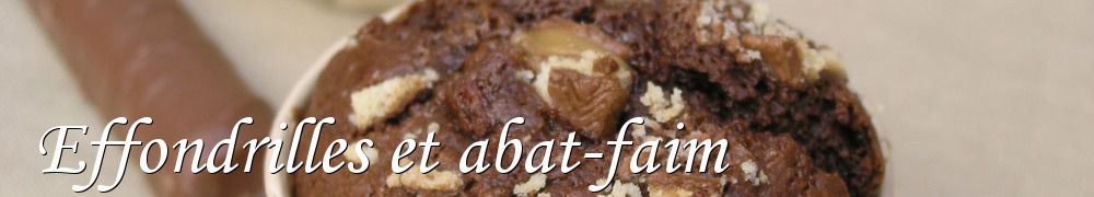 Recettes de Effondrilles et abat-faim