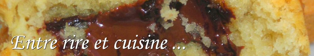 Recettes de Entre rire et cuisine ...