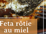 Feta rôtie au miel