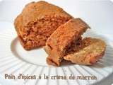 Pain d'épices à la crème de marrons