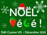 Et si on réinventait Noel ? Noel vg Défi Cuisine