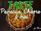 Tarte poireau, chèvre et miel