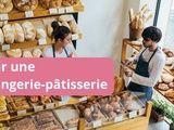 Quelle approche pour ouvrir une boulangerie-pâtisserie en 2024