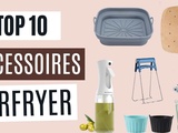 Top 10 des accessoires pour airfryers : pour tirer parti au mieux de votre friteuse à air