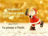 Calendrier jour 17 – Calendrier de l’avent : Pompe à l’huile