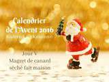 Calendrier jour 5 – Calendrier de l’avent : Magret de canard séché