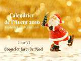 Calendrier jour 6 – Calendrier de l’avent coquelet farci de Noël