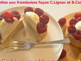 Tartelettes aux framboises façon Cyril Lignac et Benoît Couvrand