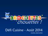 Défi du Mois d'Aout : Brochettes Chouettes