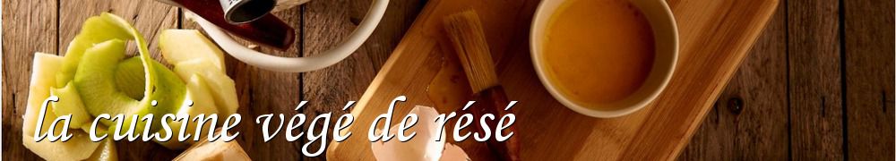 Recettes de la cuisine végé de résé