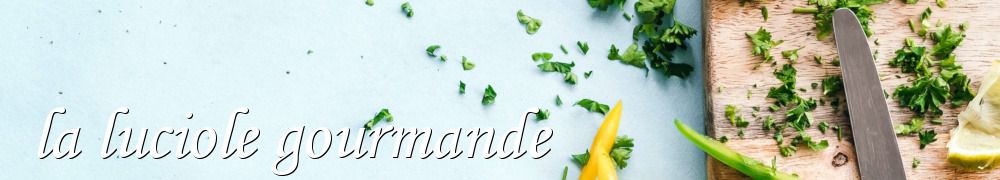 Recettes de la luciole gourmande