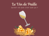 Qu’est-ce que le vin de paille ? 🐄