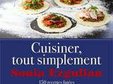 Cuisiner, tout simplement  avec Sonia Ezgulian