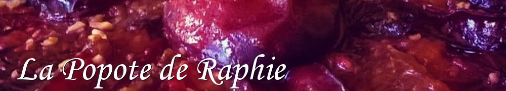 Recettes de La Popote de Raphie