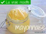 Vraie recette de la mayonnaise