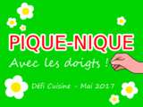 Défi cuisine: pique-nique avec les doigts! Pas pour moi, pour vous