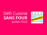 Résultat défi cuisine sans four