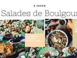 Salade au Boulgour : 5 Recettes originales