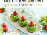 Mini entremets pistache fraise et citron