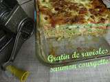 Gratin de ravioles saumon courgette