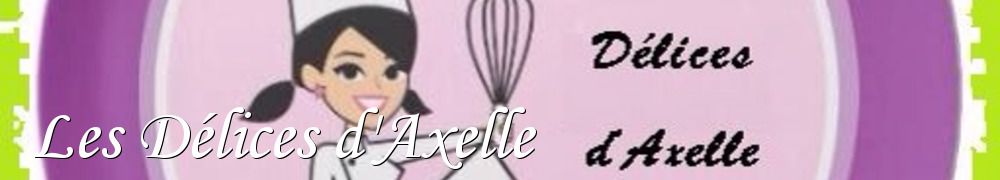 Recettes de Les Délices d'Axelle