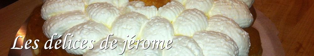 Recettes de Les délices de jérome