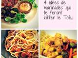 4 idées de marinades qui te feront kiffer le tofu {vegan}